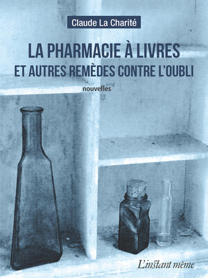 cover image of La pharmacie à livres et autres remèdes contre l'oubli